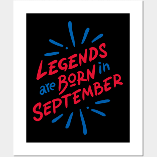 legends are born in september Posters and Art